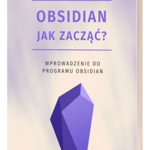 Obsidian. Jak zacząć? Wprowadzenie do programu Obsidian [Ebook]