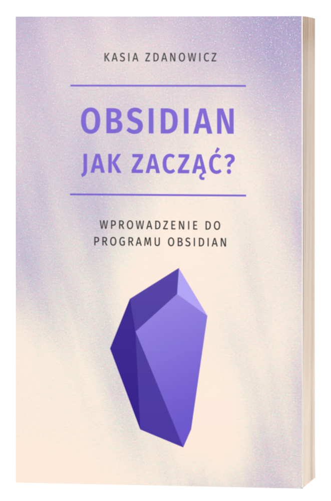 Obsidian. Jak zacząć? Wprowadzenie do programu Obsidian [Ebook]